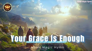 Your Grace Is Enough [upl. by Christen]