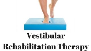 Vestibular Rehabilitation Therapy for Patients [upl. by Margaret]