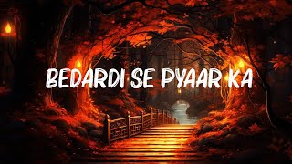 Jubin Nautiyal  Bedardi Se Pyaar Ka Lyrics [upl. by Audie291]