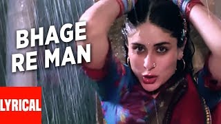 Bhage Re Man Lyrical Video  Chameli  Sunidhi Chauhan  Irshad Kamil  Kareena Kapoor Rahul Bose [upl. by Einttirb469]