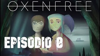 Oxenfree Gameplay Español 2021  Parte 8  ¡El final de una increíble historia [upl. by Japheth281]