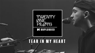 Twenty One Pilots  Tear in My Heart MTV Unplugged Official Audio [upl. by Buckels]