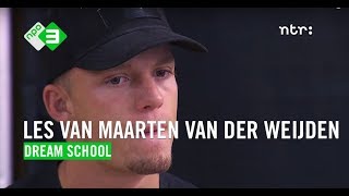 Les 1 van Maarten van der Weijden  DREAM SCHOOL 2018 [upl. by Erdnaed]