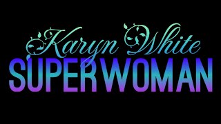 Karaoke Karyn White  Superwoman  4k Video [upl. by Madelene]