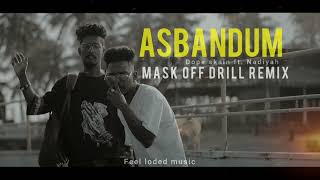 Asbandum  Mask off Drill remix FeelLodedMusic [upl. by Sinnej858]