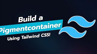 ✨ Build a Stunning PigmentContainer with Tailwind CSS 🎨 [upl. by Iemaj]