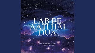 Lab Pe Aati Hai Dua [upl. by Ignace205]