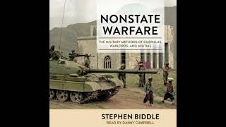 Nonstate Warfare The Military Methods of Guerillas Warlords and Militias by Stephen Biddle [upl. by Ylera621]