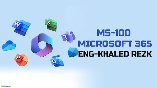 01MS100 Microsoft 365 Introduction By EngKhaled Rezk  Arabic [upl. by Sheppard]