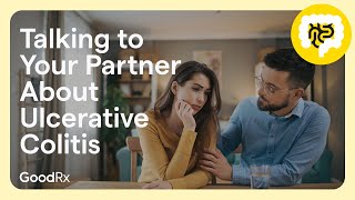 Tips for Talking to Your Partner About Ulcerative Colitis  GoodRx [upl. by Wildee]