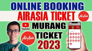 PAANO BUMILI NG TICKET SA AIRASIA  ONLINE TICKET AIRASIA 2023  MURANG TICKET [upl. by Loeb]