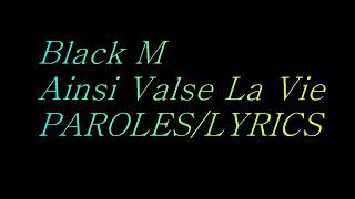 Black M Ainsi Valse La Vie [upl. by Enel898]