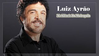 Luiz Ayrão  No Silêncio Da Madrugada [upl. by Ellenar381]