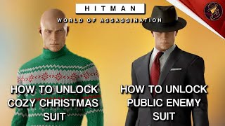 HITMAN WoA  How To Unlock The Cozy Christmas Suit amp Public Enemy Suit  Walkthrough amp Showcase [upl. by Donaugh662]