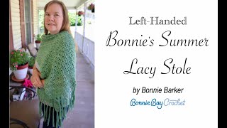 Left Handed Bonnies Summer Lacy Stole [upl. by Naraa829]