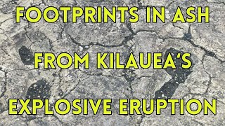 Human Footprints In Hawaiian Ash Kilaueas Explosive 1790 Eruption Revealed By Geologist [upl. by Bernt]