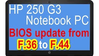 rd 255 BIOS update for HP 250 G3 Notebook [upl. by Auria]