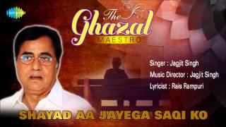 Shayad Aa Jayega Saqi Ko  Ghazal Song  Jagjit Singh [upl. by Sedgewinn565]