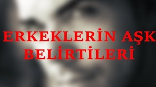 Erkeklerin Aşk Belirtileri [upl. by Macdougall]