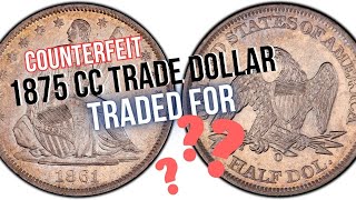 What Did I Get For My Counterfeit 1875 CC Trade Dollar Was It A Good Trade [upl. by Ani]