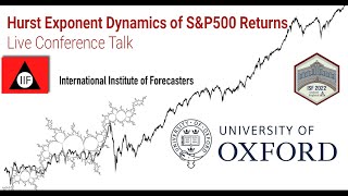 Hurst Exponent Dynamics  International Symposium on Forecasting Conference  Oxford University [upl. by Addison]