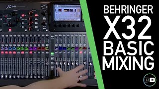 Behringer X32  Basic Mixing 1011  Intro amp Layout [upl. by Zippel868]