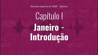 Capítulo I  Parte 1  Janeiro  Introdução  Audiobook de quotRevista espírita de 1858quot [upl. by Langan]