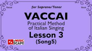 Vaccai Practical Method Lesson 3  Song 5 SopranoTenor [upl. by Nolram514]