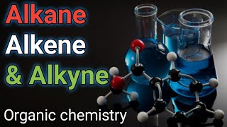 Alkane Alkene amp Alkyne  Comparison between Alkane Alkene amp Alkyne  Organic chemistry [upl. by Eladnor433]