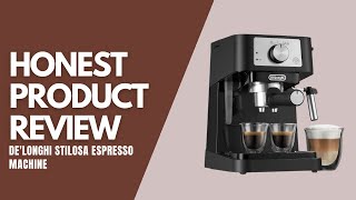 DeLonghi Stilosa Espresso Machine  Honest Product Review [upl. by Crosse]