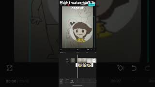 How to watermark in capcut My edition tutorial tutorial editingtips editing editingtutorial fun [upl. by Kurth]