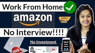 Amazon Work From Home Job Without Interview For Freshers  No Investment  Anybody Can Apply [upl. by Yasnyl]