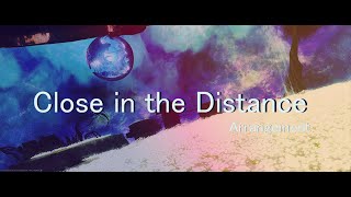 【FFXIV】 BGM Close in the Distance 《Arrangement》 [upl. by Shien]