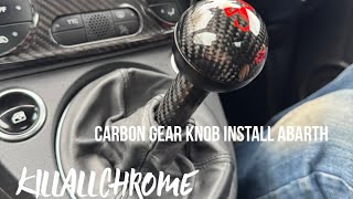 NEW Abarth Gear Knob From KillAllChrome Install  Carbon Fibre 500 595 [upl. by Wilkins]