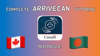 COMPLETE ArriveCAN App StepbyStep Guide in BANGLA  International Student [upl. by Fleck]