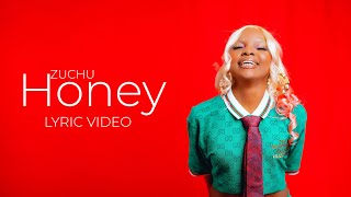 Zuchu  Honey Lyric Video [upl. by Airotcivairam574]