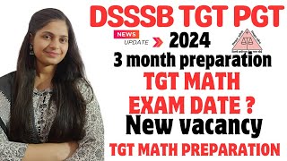 dsssb tgt math exam date  dsssb tgt math preparation 2024  dsssb new vacancy by gmt0 [upl. by Adnuahs693]