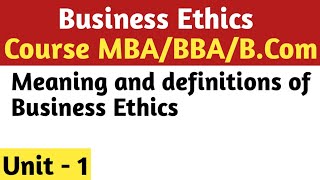 What is Business Ethics   Meaning and definitions of Business Ethics  Business Ethics examples [upl. by Glenda497]