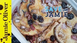 Fruity Bread amp Butter Pudding  SAVEWITHJAMIE  Sorted Food [upl. by Perdita]