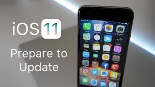 iOS 11  Prepare to Update Guide [upl. by Annoet]