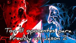 TOP 8 OPONENTES PARA FREDDY VS JASON 2 [upl. by Eerazed]