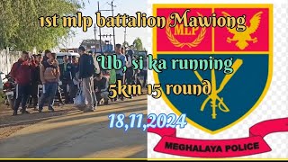 meghalaya police 1st mlp battalion Mawiong ubsi ka running 18112024 [upl. by Kristofer]