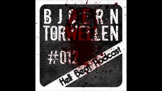 Bjoern Torwellen  Hell Beat Podcast 012 [upl. by Hindorff]