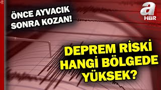 Adana Kozanda 5 Ayvacıkta 43lük Deprem Deprem Potansiyeli Hangi Bölgede Yüksek  A Haber [upl. by Aissatsana]