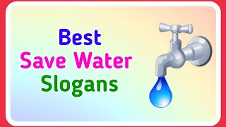 Save Water Slogans in English Slogans on Save Water Save Water Save Life Slogans  Ashwins World [upl. by Arikaahs876]