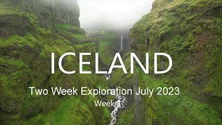 Iceland  Two Week Exploration July 2023  Week 1 [upl. by Shushan]