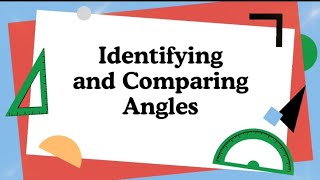 Math Video  Identifying and Comparing angles [upl. by Kurman411]