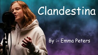 Clandestina  Emma Peters lyrical video lyricalvideo song trending music shortsmusic [upl. by Enneyehs285]