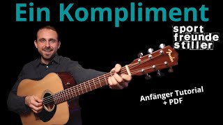 Ein Kompliment  Sportfreunde Stiller  Gitarre Tutorial  PDF [upl. by Hafital]