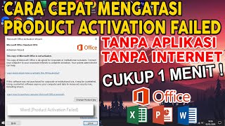 Cara Cepat Mengatasi PRODUCT ACTIVATION FAILED Pada Microsoft Office TANPA APLIKASI dan INTERNET [upl. by Nylynnej]